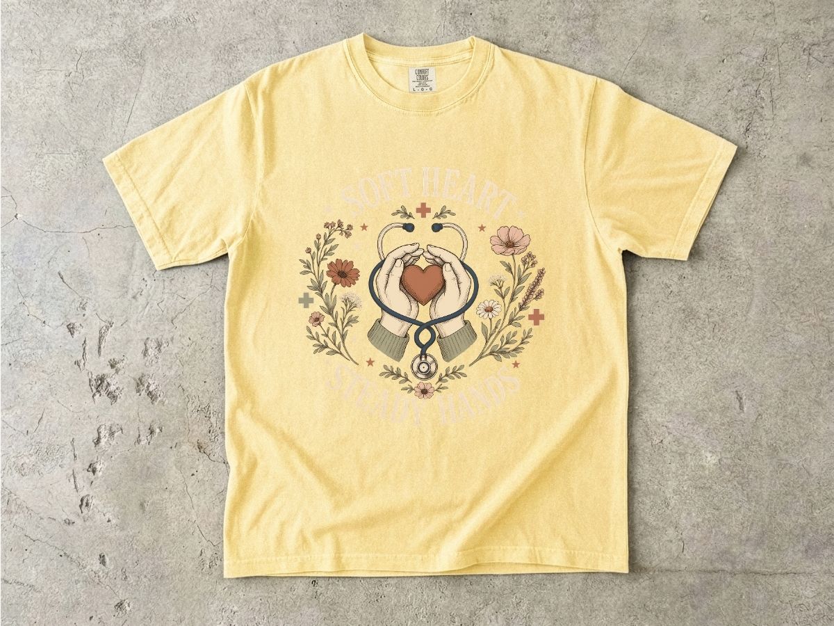 Soft Heart Steady Hands T-Shirt — Nurse & Caregiver Floral Medical Tee