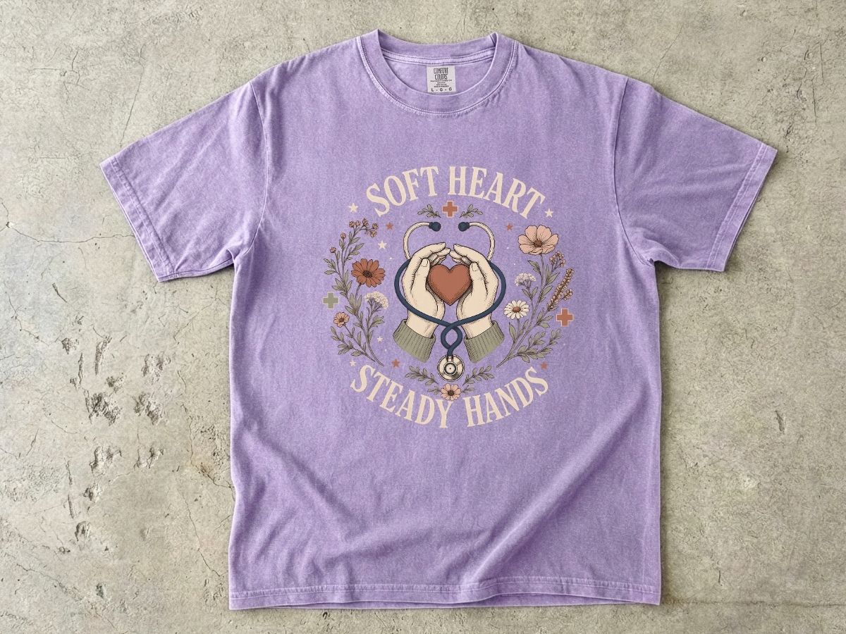 Soft Heart Steady Hands T-Shirt — Nurse & Caregiver Floral Medical Tee