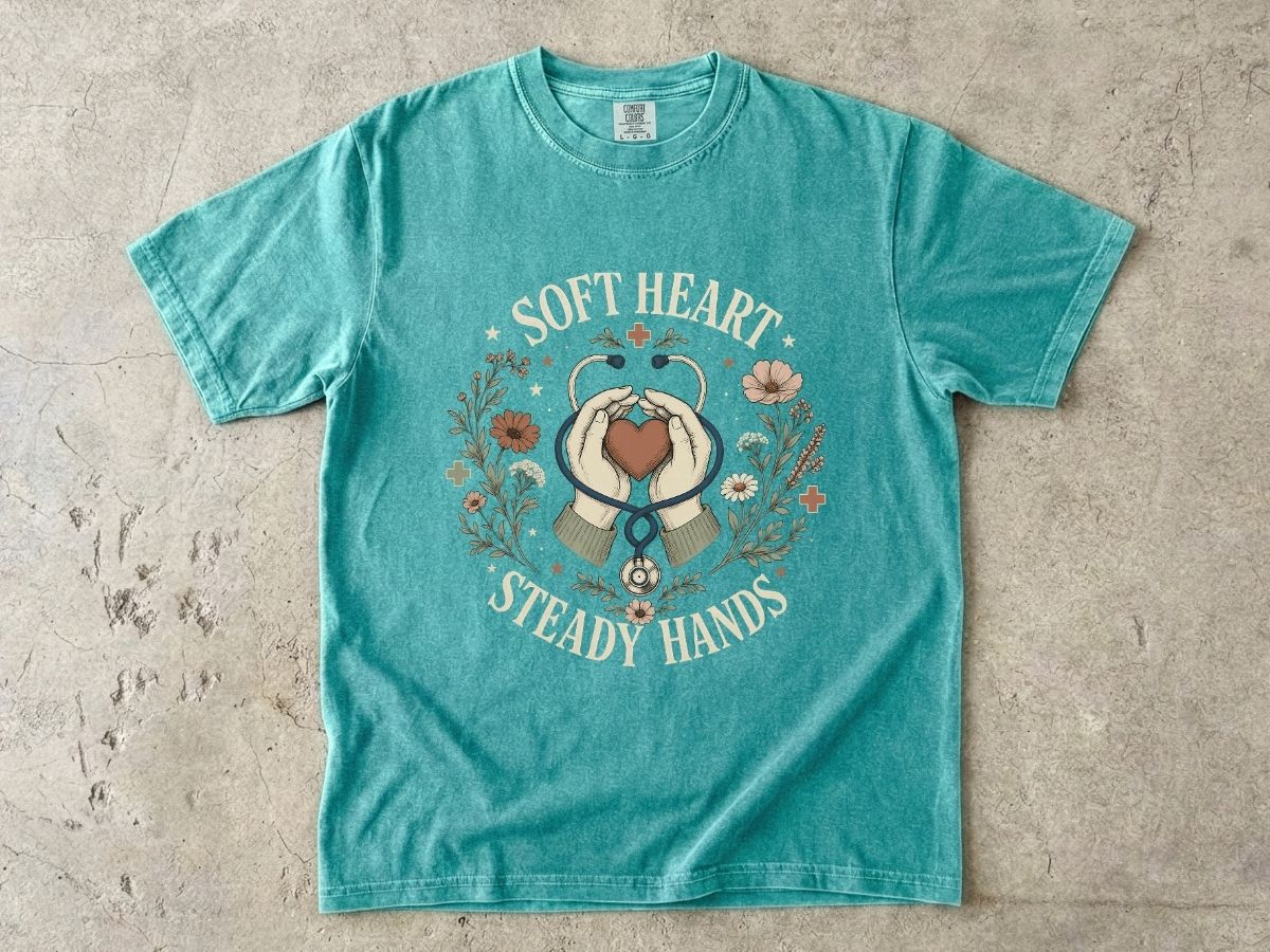 Soft Heart Steady Hands T-Shirt — Nurse & Caregiver Floral Medical Tee