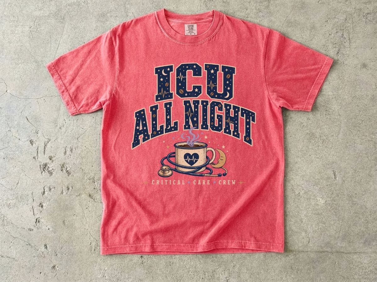 ICU All Night Shirt | ICU Nurse Night Shift Gift