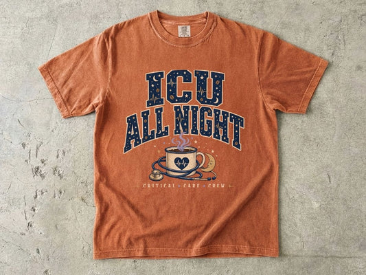 ICU All Night Shirt | ICU Nurse Night Shift Gift