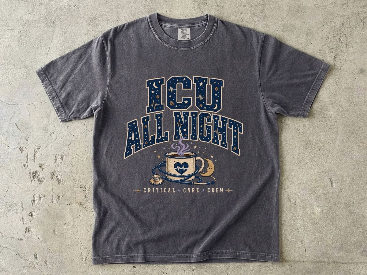 ICU All Night Shirt | ICU Nurse Night Shift Gift