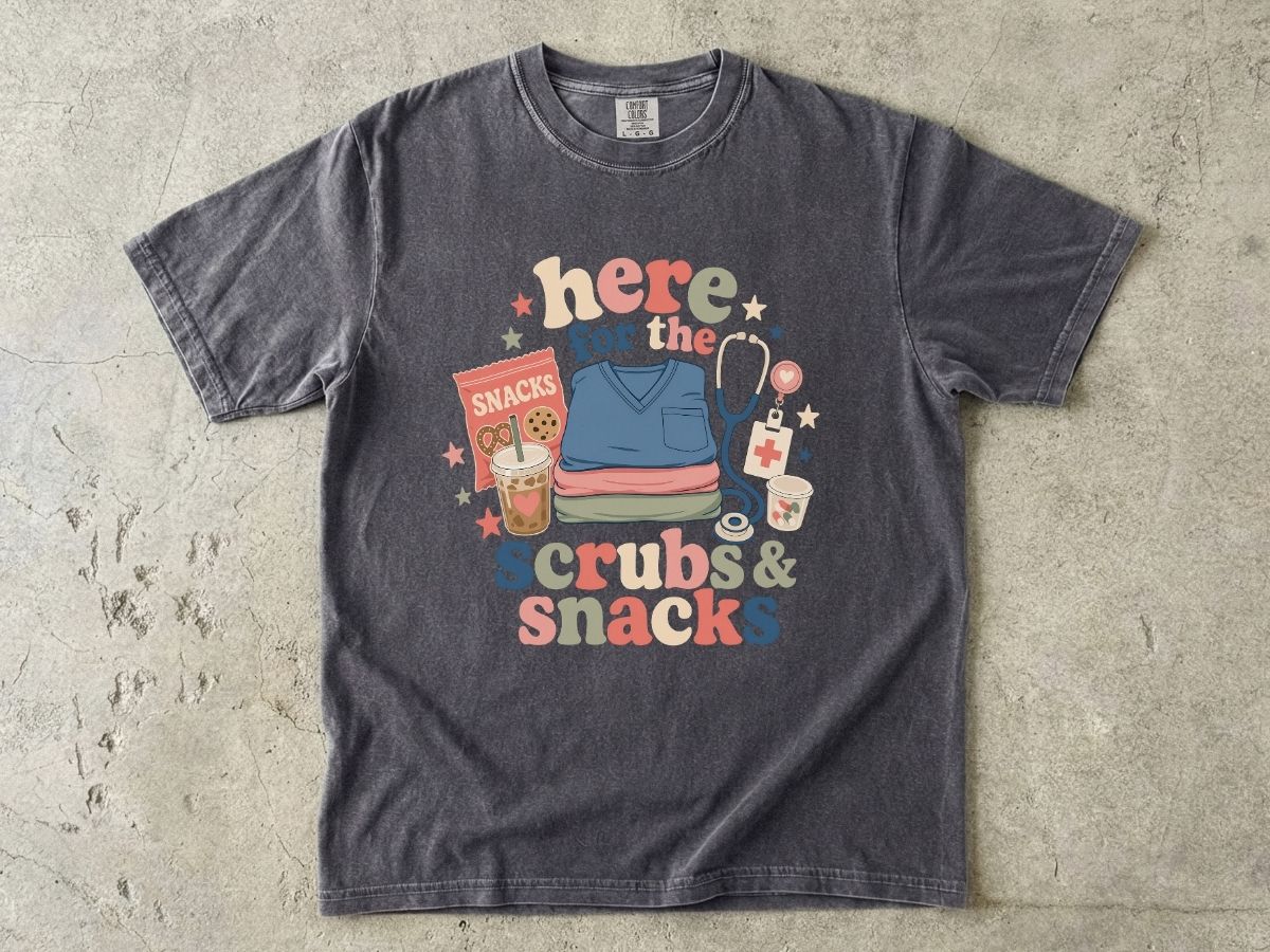 Here for the Scrubs & Snacks T-Shirt — Funny Nurse Medical Tee