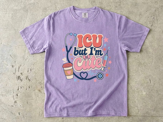 ICU But I'm Cute Shirt | Funny ICU Nurse Gift Tee
