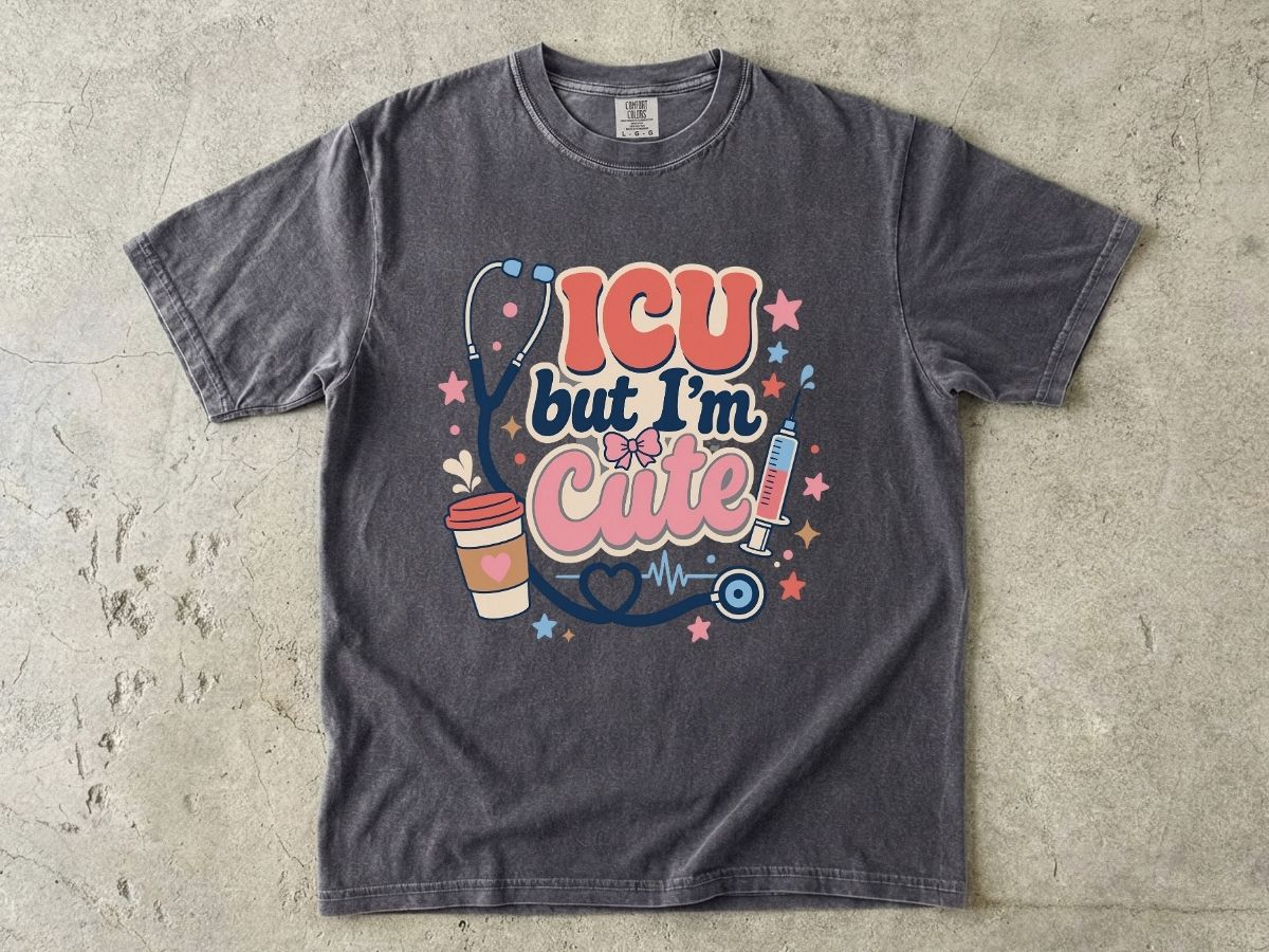 ICU But I'm Cute Shirt | Funny ICU Nurse Gift Tee