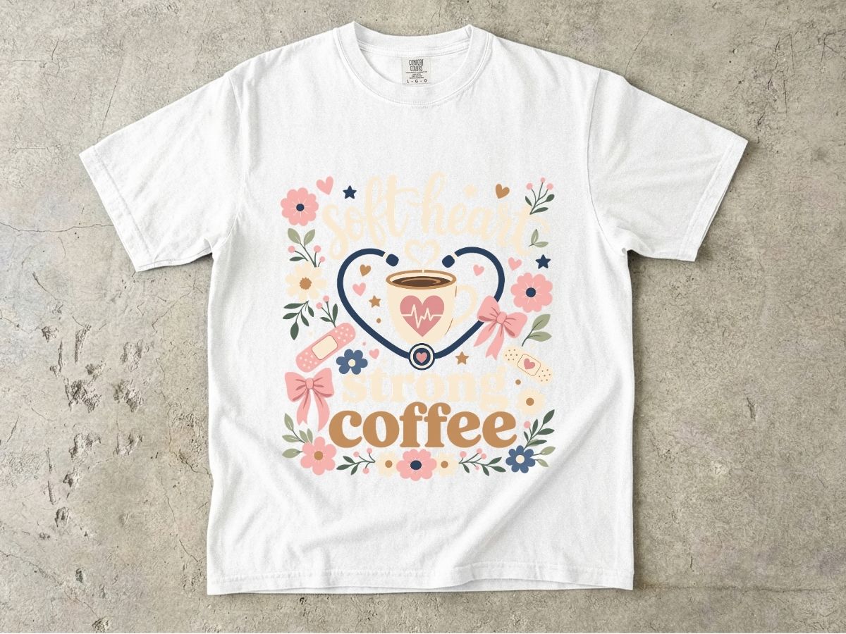 Soft Heart Strong Coffee Shirt | Floral Nurse Gift Tee