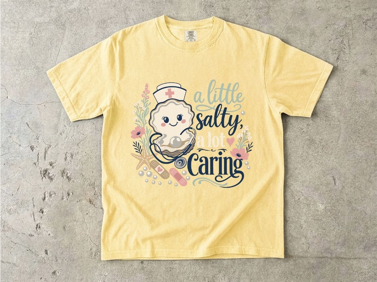 A Little Salty A Lot Caring Shirt | Funny Cute Nurse Gift