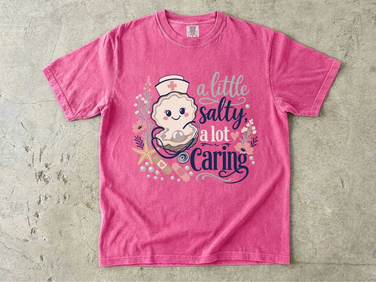 A Little Salty A Lot Caring Shirt | Funny Cute Nurse Gift