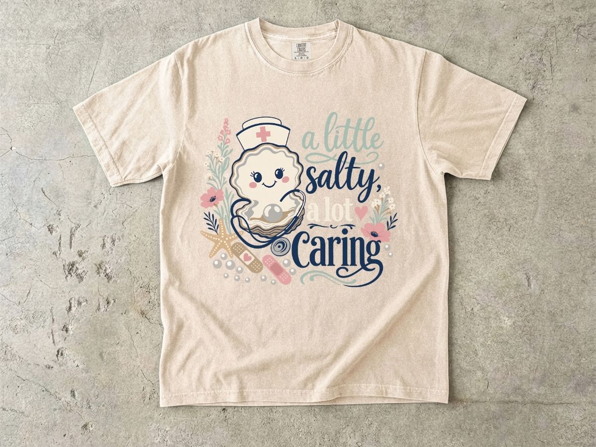 A Little Salty A Lot Caring Shirt | Funny Cute Nurse Gift