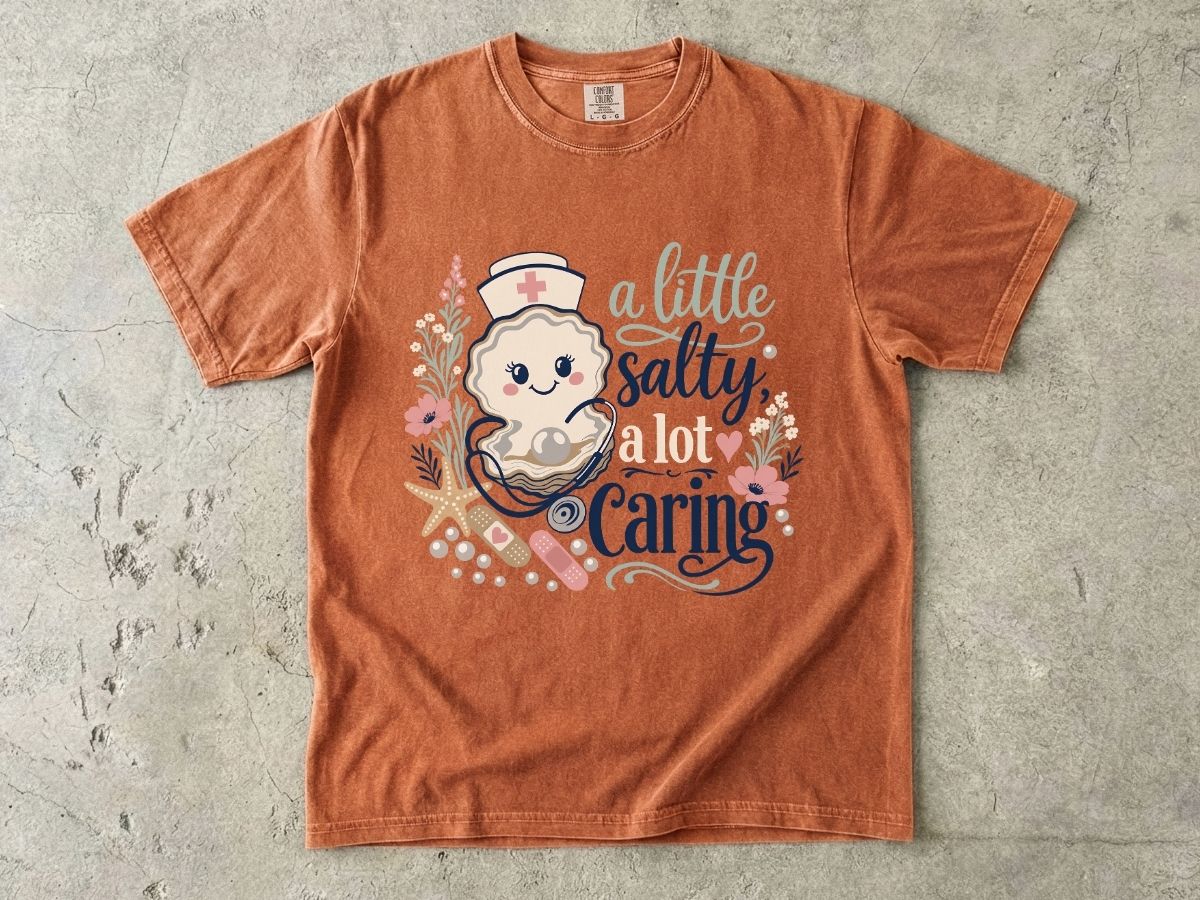 A Little Salty A Lot Caring Shirt | Funny Cute Nurse Gift
