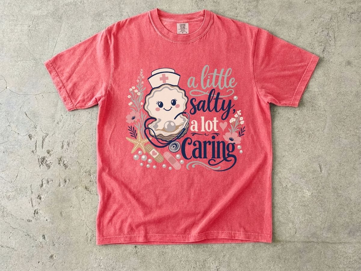 A Little Salty A Lot Caring Shirt | Funny Cute Nurse Gift