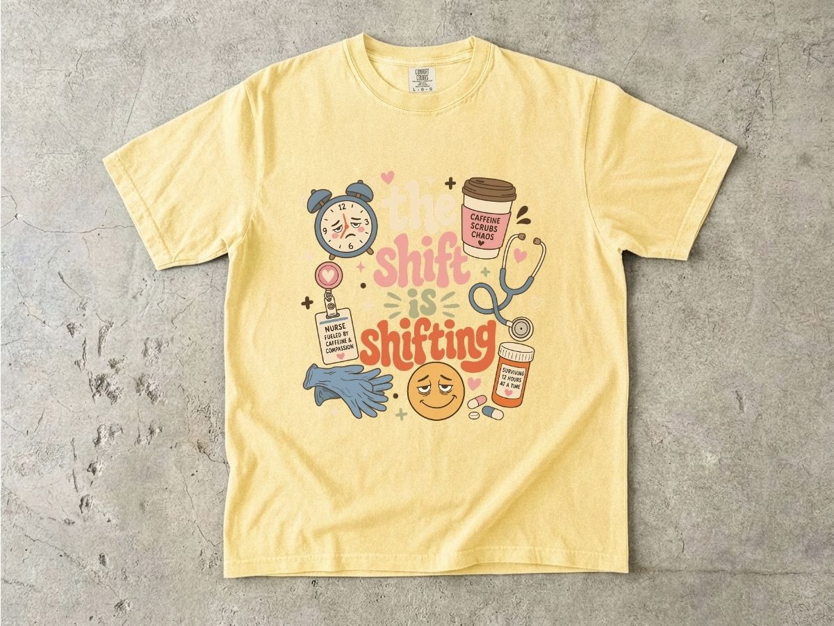 The Shift Keeps Shifting Shirt | Funny Nurse Gift Tee