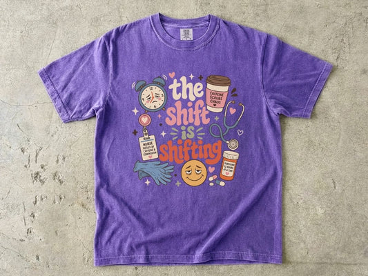 The Shift Keeps Shifting Shirt | Funny Nurse Gift Tee
