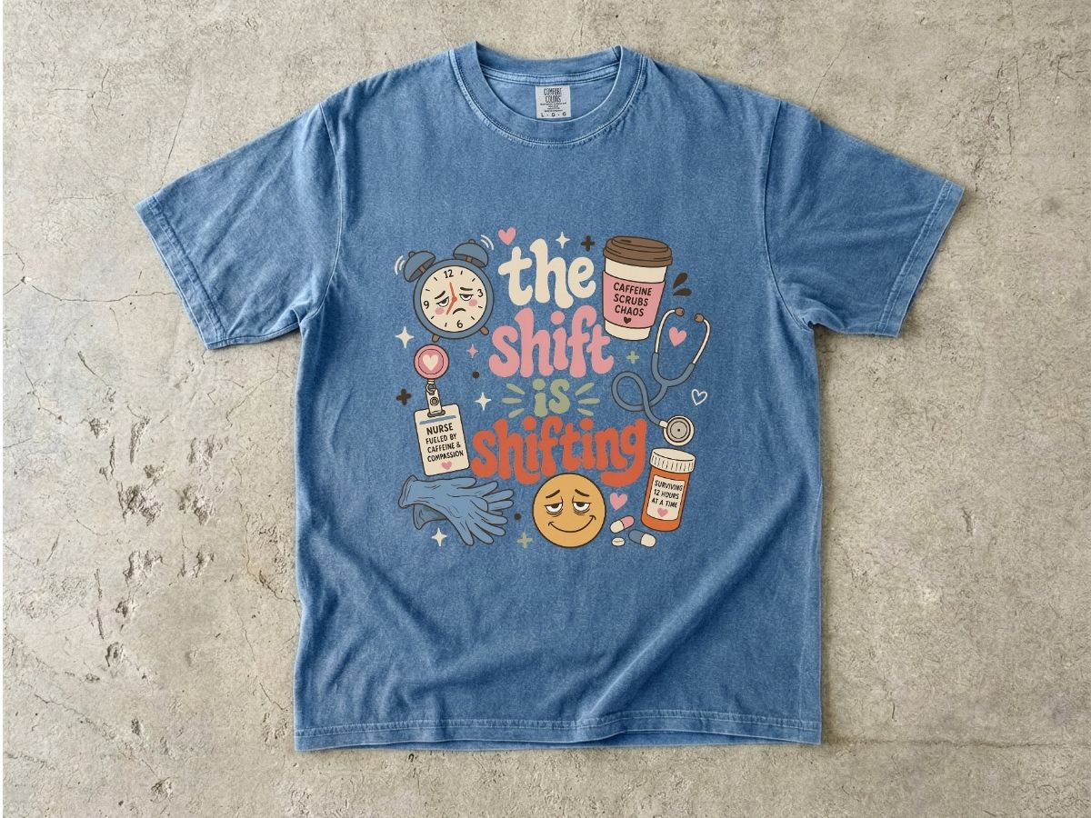 The Shift Keeps Shifting Shirt | Funny Nurse Gift Tee