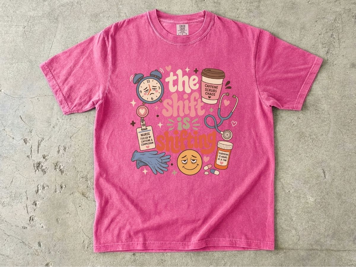 The Shift Keeps Shifting Shirt | Funny Nurse Gift Tee