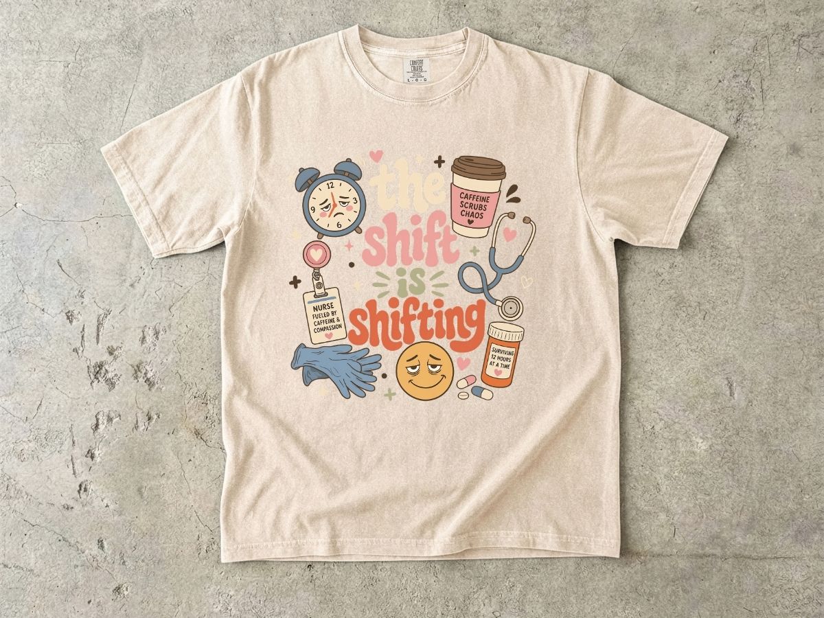 The Shift Keeps Shifting Shirt | Funny Nurse Gift Tee