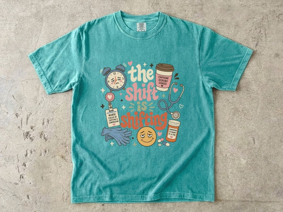 The Shift Keeps Shifting Shirt | Funny Nurse Gift Tee