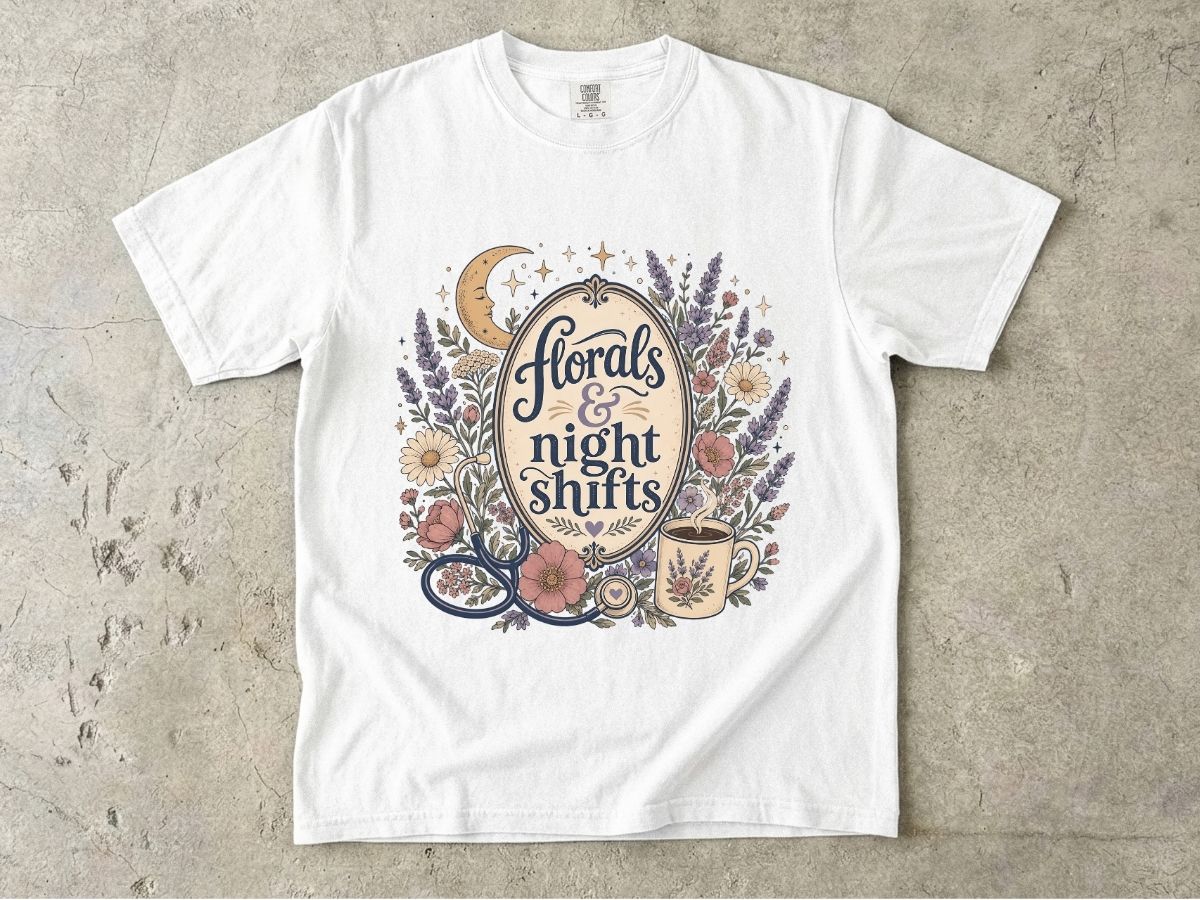 Florals and Night Shifts Shirt | Nurse Night Shift Gift Tee