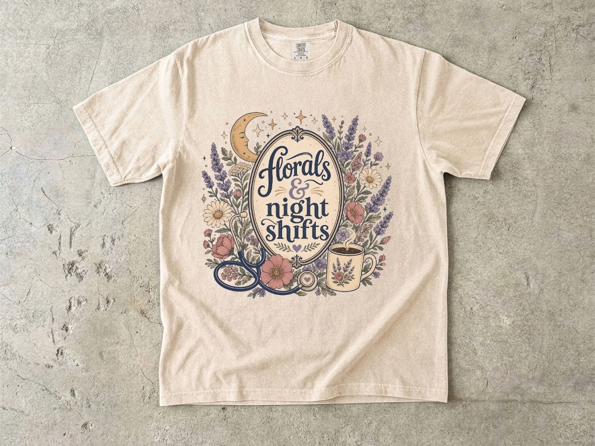 Florals and Night Shifts Shirt | Nurse Night Shift Gift Tee