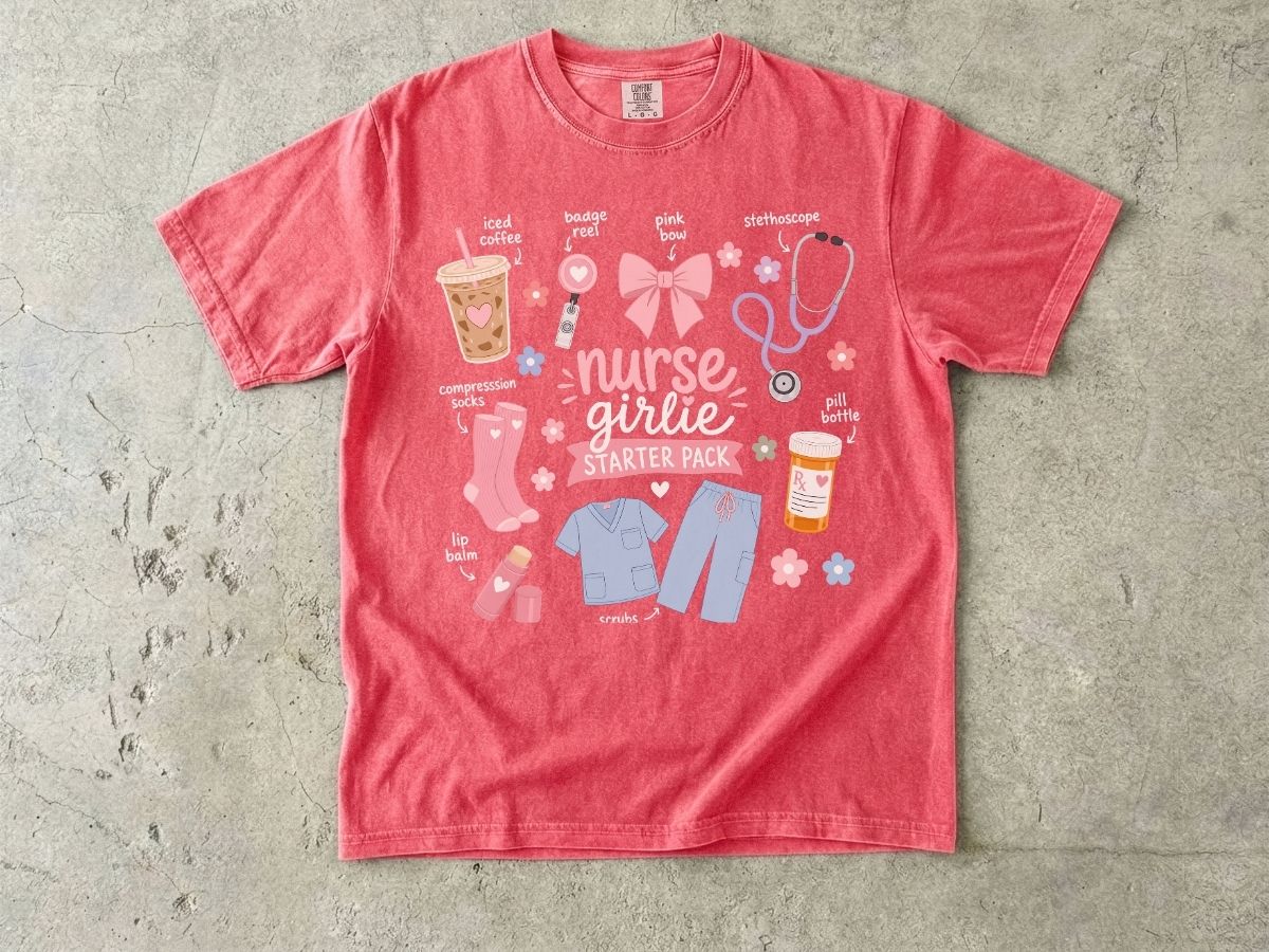 Nurse Girlie Starter Pack Shirt | Trendy Nurse Gift Tee