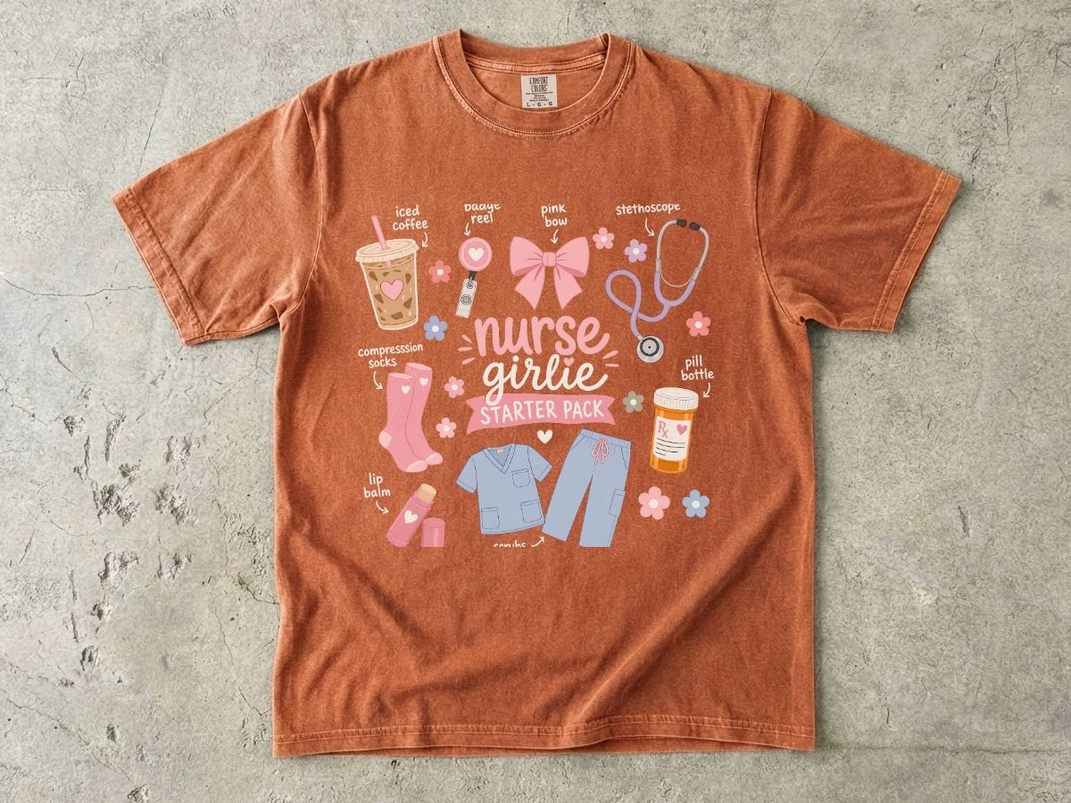 Nurse Girlie Starter Pack Shirt | Trendy Nurse Gift Tee