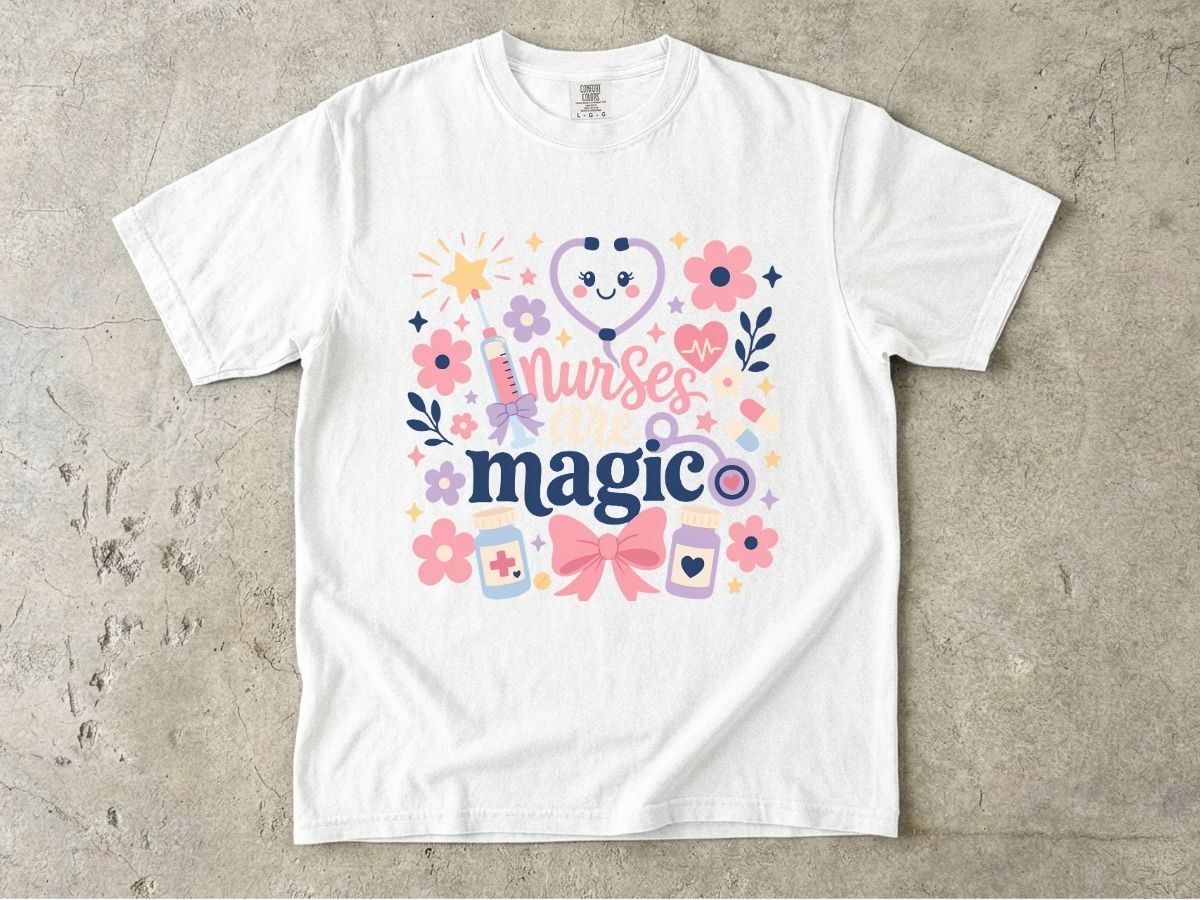 Nurse’s Magic T-Shirt — Cute Floral Nursing Appreciation Tee