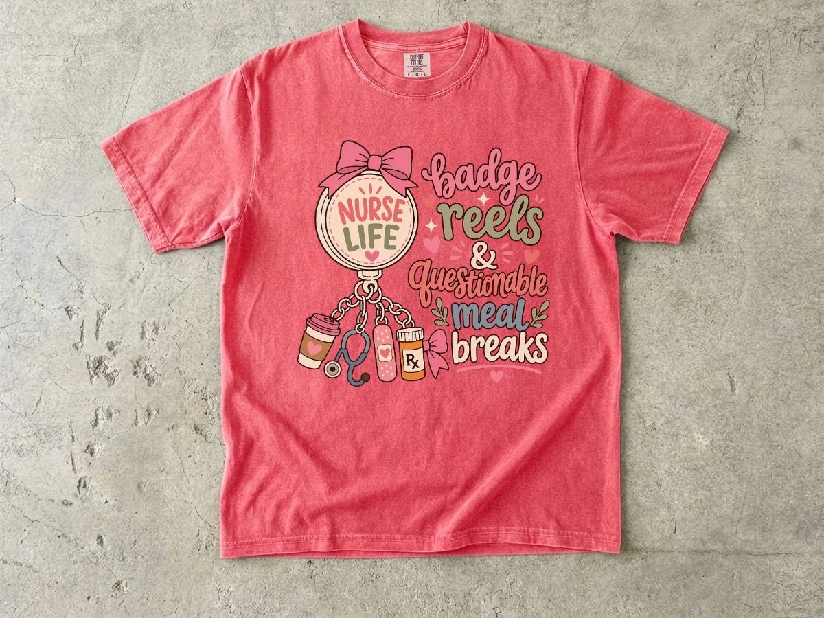 Nurse Life T-Shirt — "Badge Reels & Questionable Meal Breaks" Cute Nursing Tee