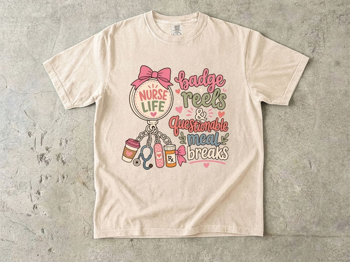 Nurse Life T-Shirt — "Badge Reels & Questionable Meal Breaks" Cute Nursing Tee
