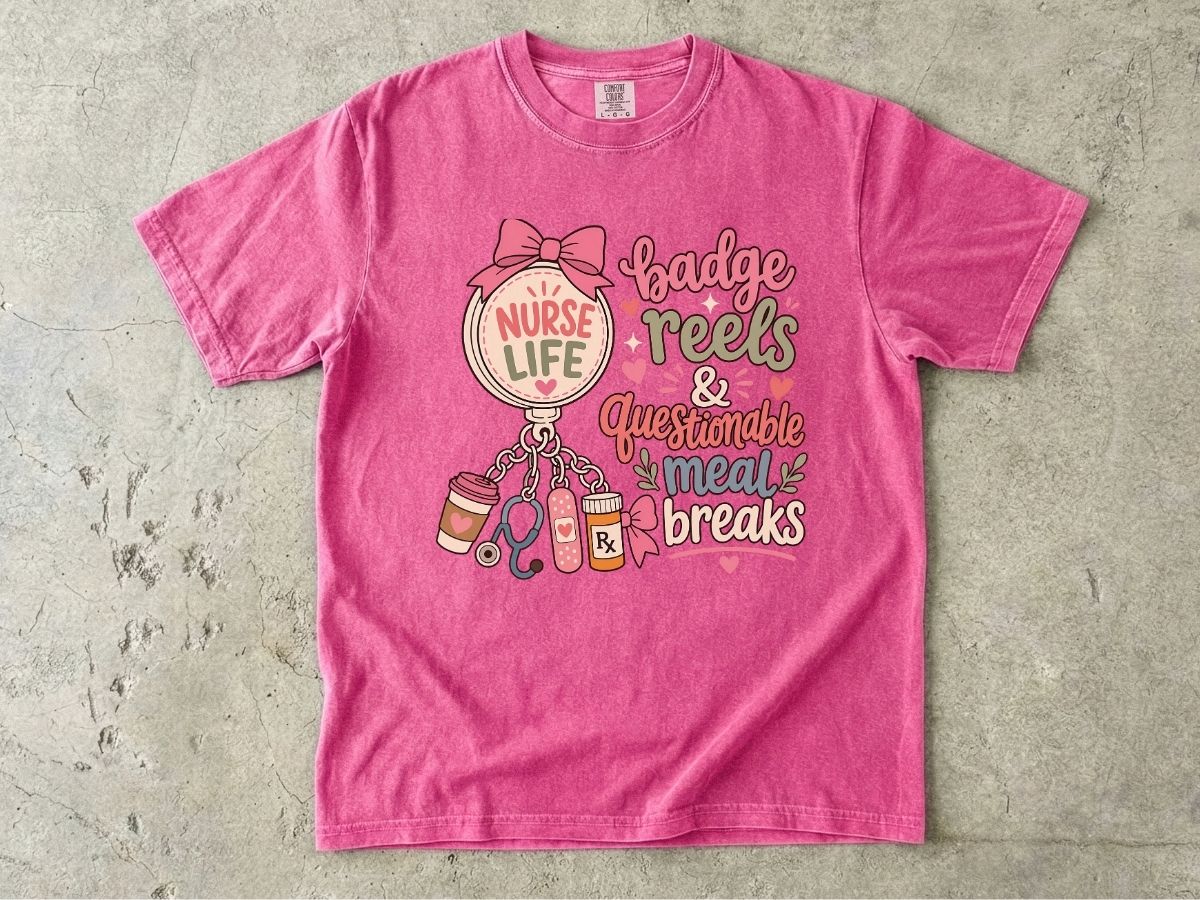 Nurse Life T-Shirt — "Badge Reels & Questionable Meal Breaks" Cute Nursing Tee