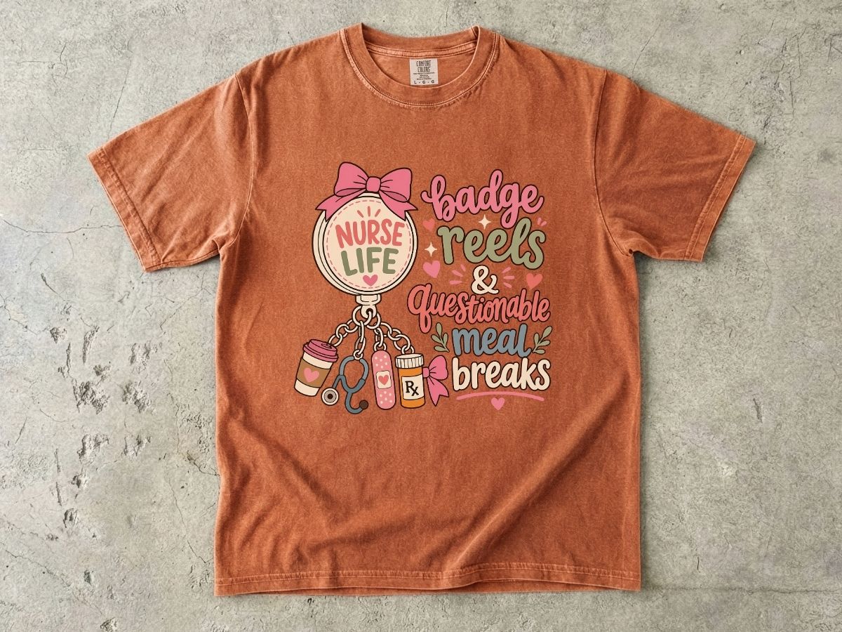 Nurse Life T-Shirt — "Badge Reels & Questionable Meal Breaks" Cute Nursing Tee