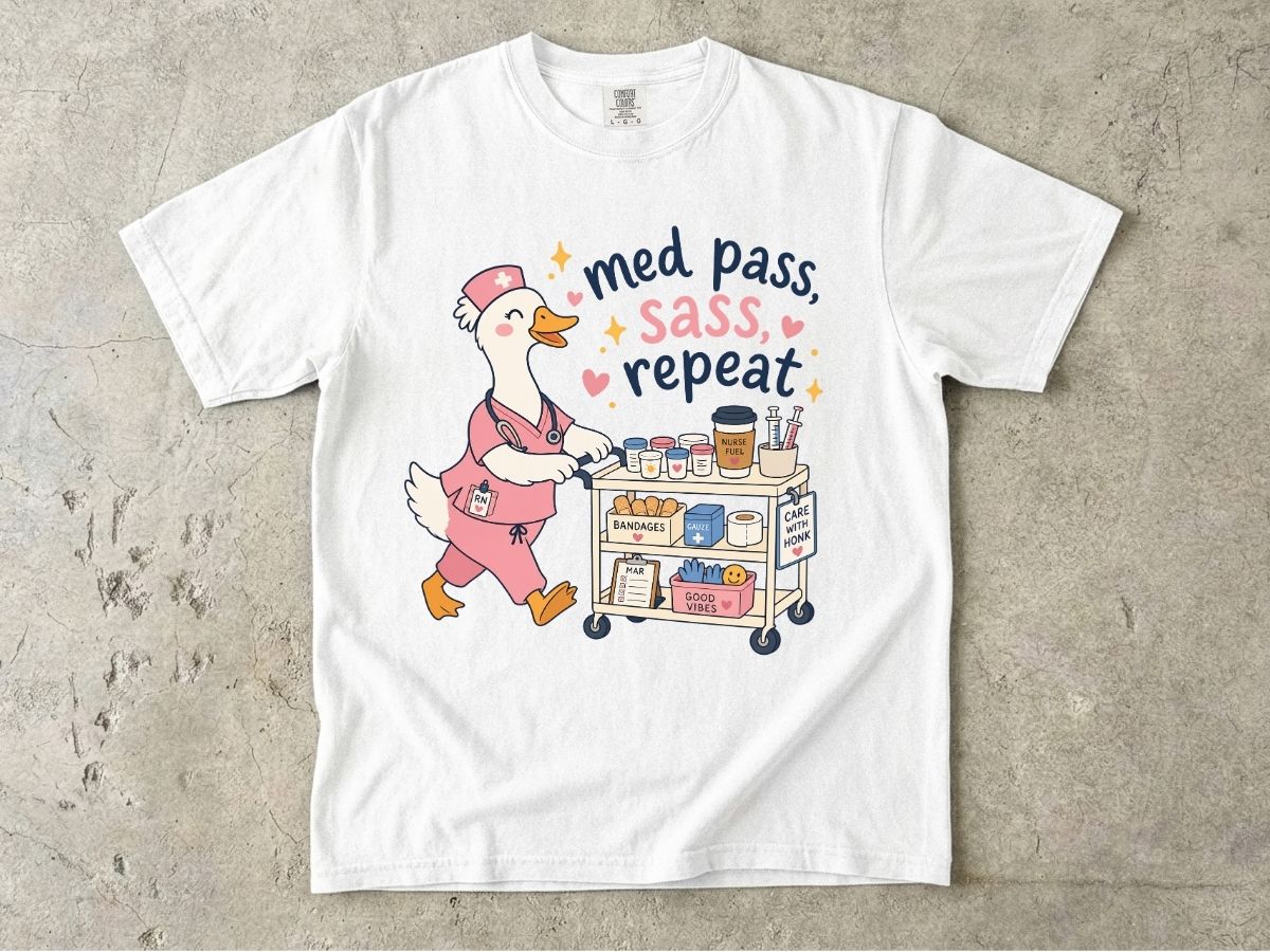 Medical Cart Nurse T‑Shirt — “Med Pass, Sass, Repeat” Cute Nurse Goose Tee