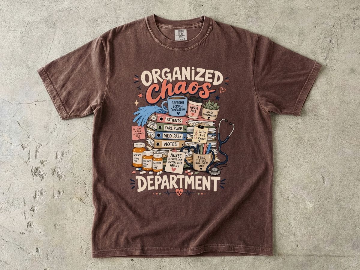 Organized Chaos Department T-Shirt – Funny Nurse/Medical Team Graphic Tee