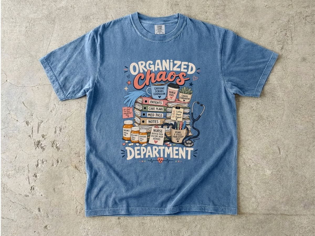 Organized Chaos Department T-Shirt – Funny Nurse/Medical Team Graphic Tee