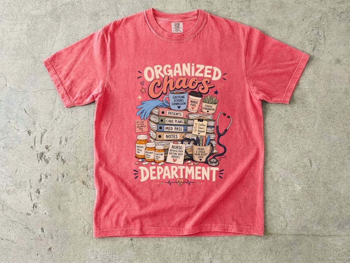 Organized Chaos Department T-Shirt – Funny Nurse/Medical Team Graphic Tee