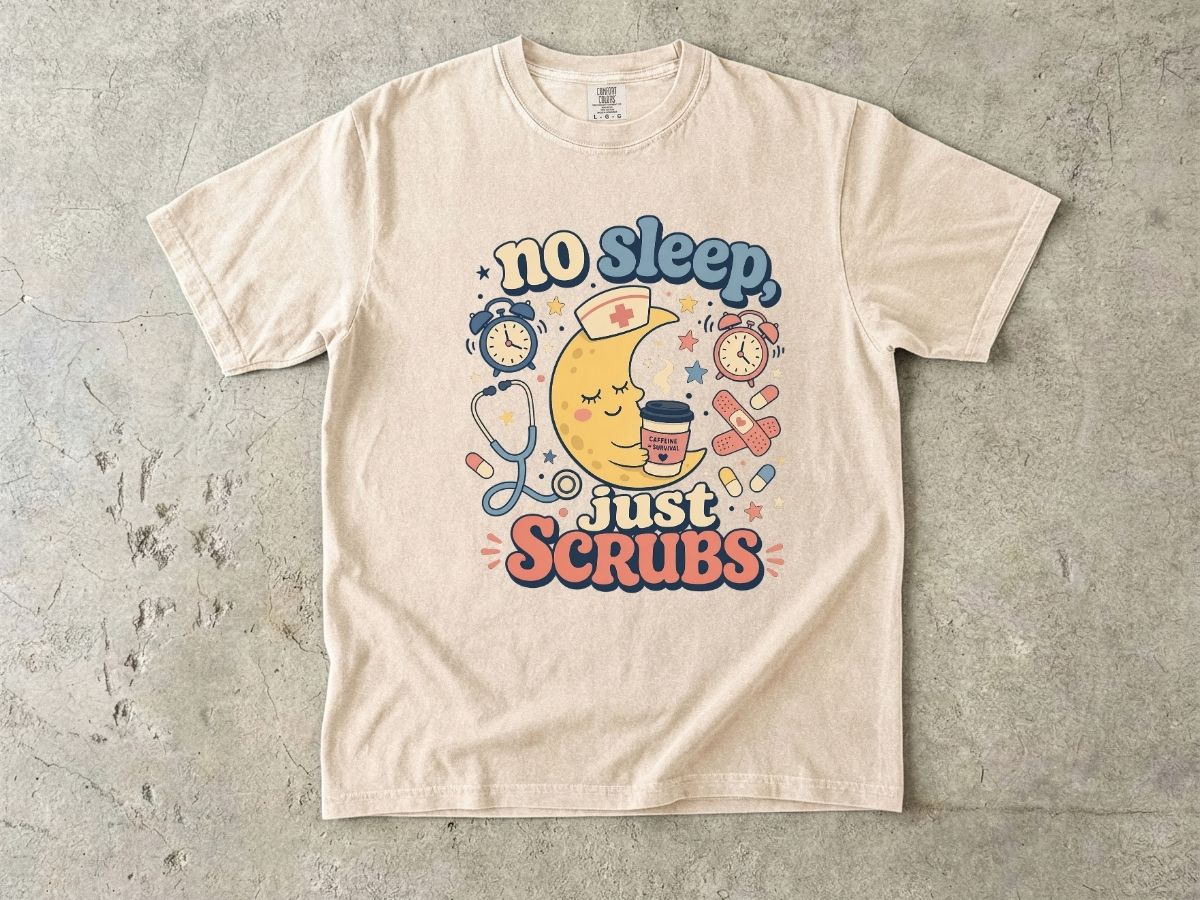 No Sleep Just Scrubs Nurse Shirt | Funny Night Shift RN Tee