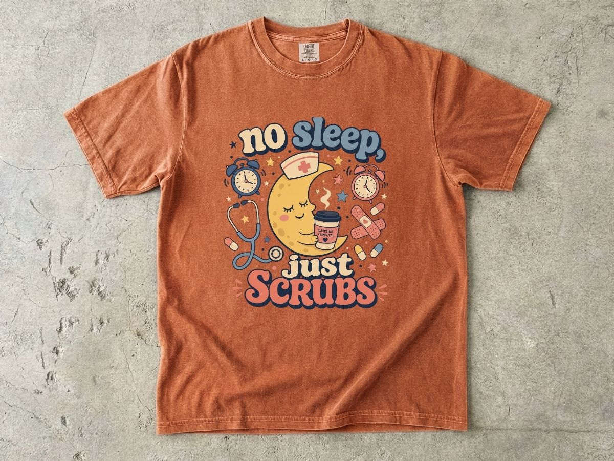 No Sleep Just Scrubs Nurse Shirt | Funny Night Shift RN Tee