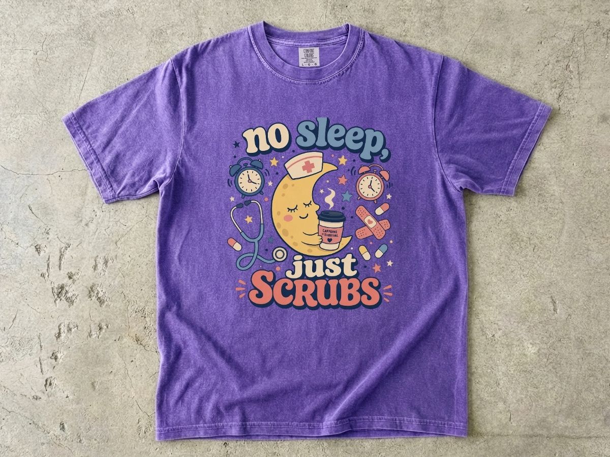 No Sleep Just Scrubs Nurse Shirt | Funny Night Shift RN Tee