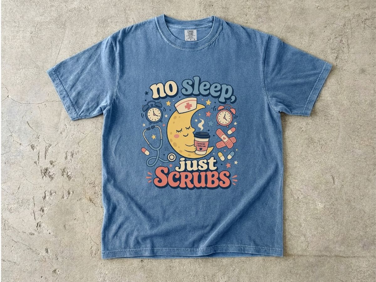 No Sleep Just Scrubs Nurse Shirt | Funny Night Shift RN Tee