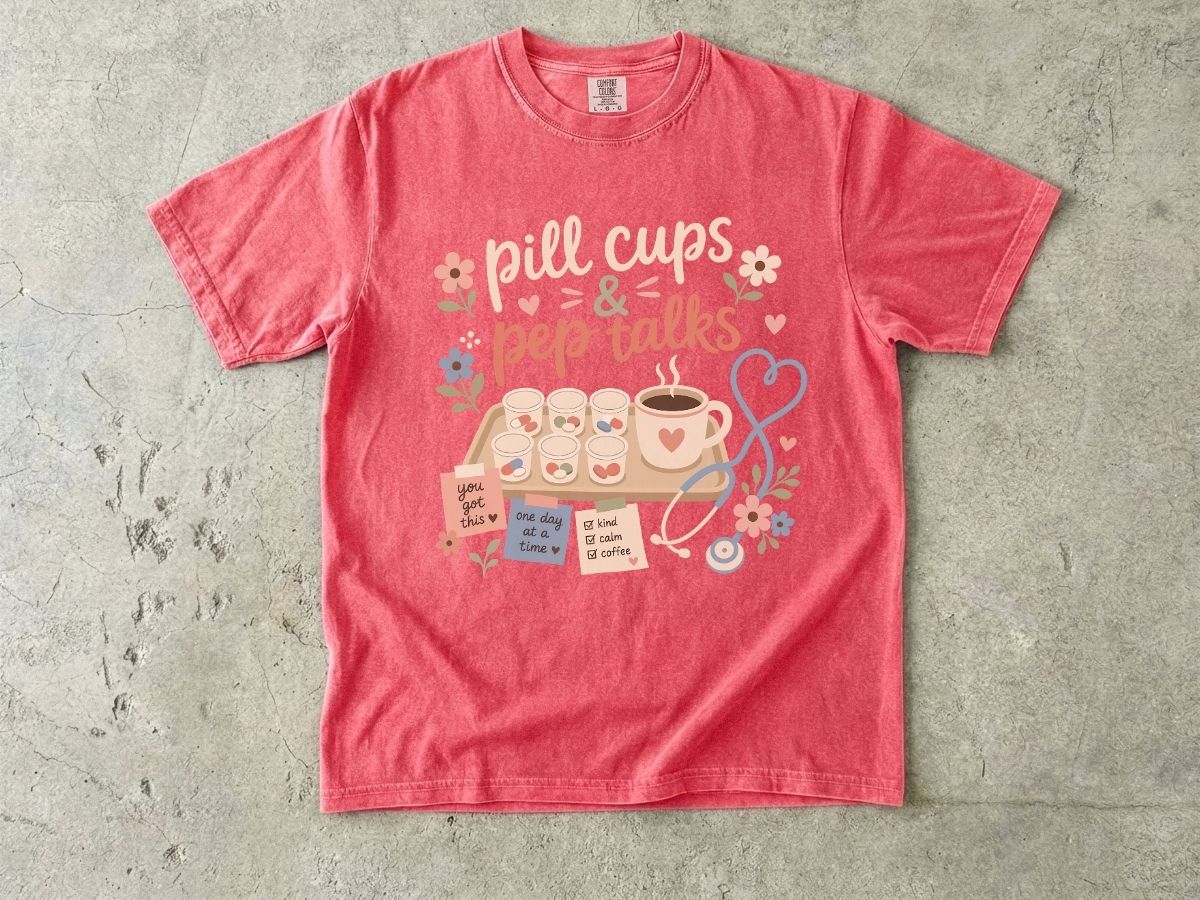 Pill Cups & Pep Talks T-Shirt — Cute Nurse Medicine Humor Tee