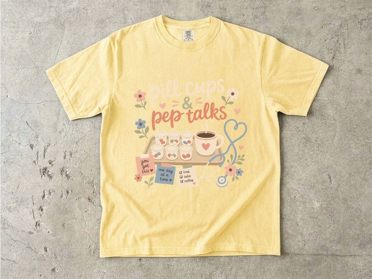 Pill Cups & Pep Talks T-Shirt — Cute Nurse Medicine Humor Tee