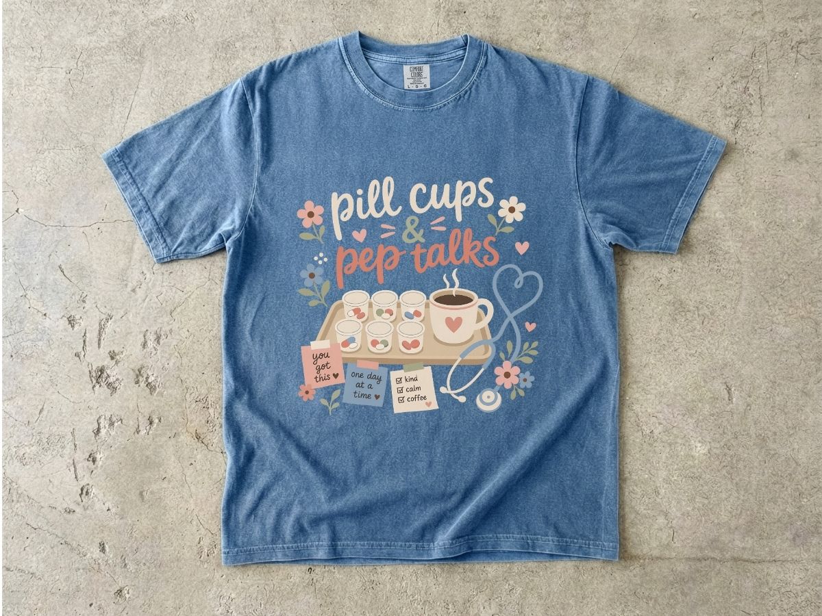 Pill Cups & Pep Talks T-Shirt — Cute Nurse Medicine Humor Tee