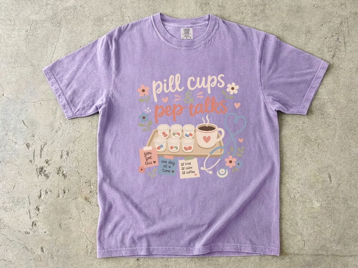 Pill Cups & Pep Talks T-Shirt — Cute Nurse Medicine Humor Tee