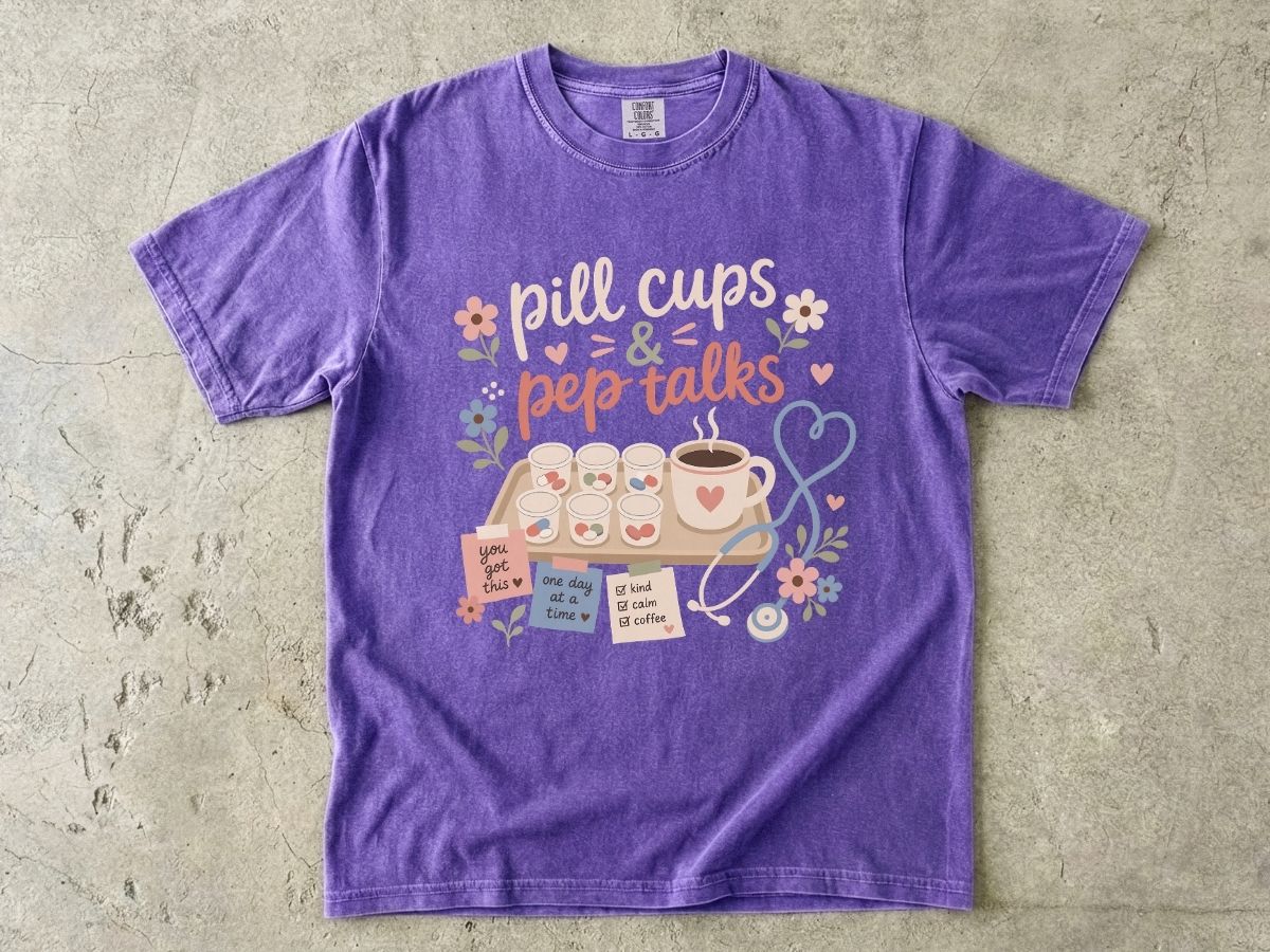 Pill Cups & Pep Talks T-Shirt — Cute Nurse Medicine Humor Tee