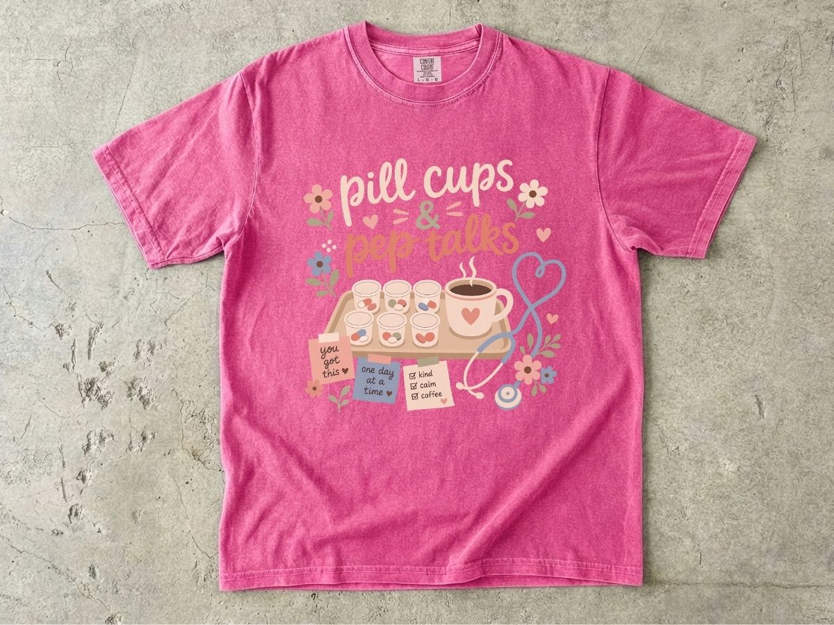 Pill Cups & Pep Talks T-Shirt — Cute Nurse Medicine Humor Tee