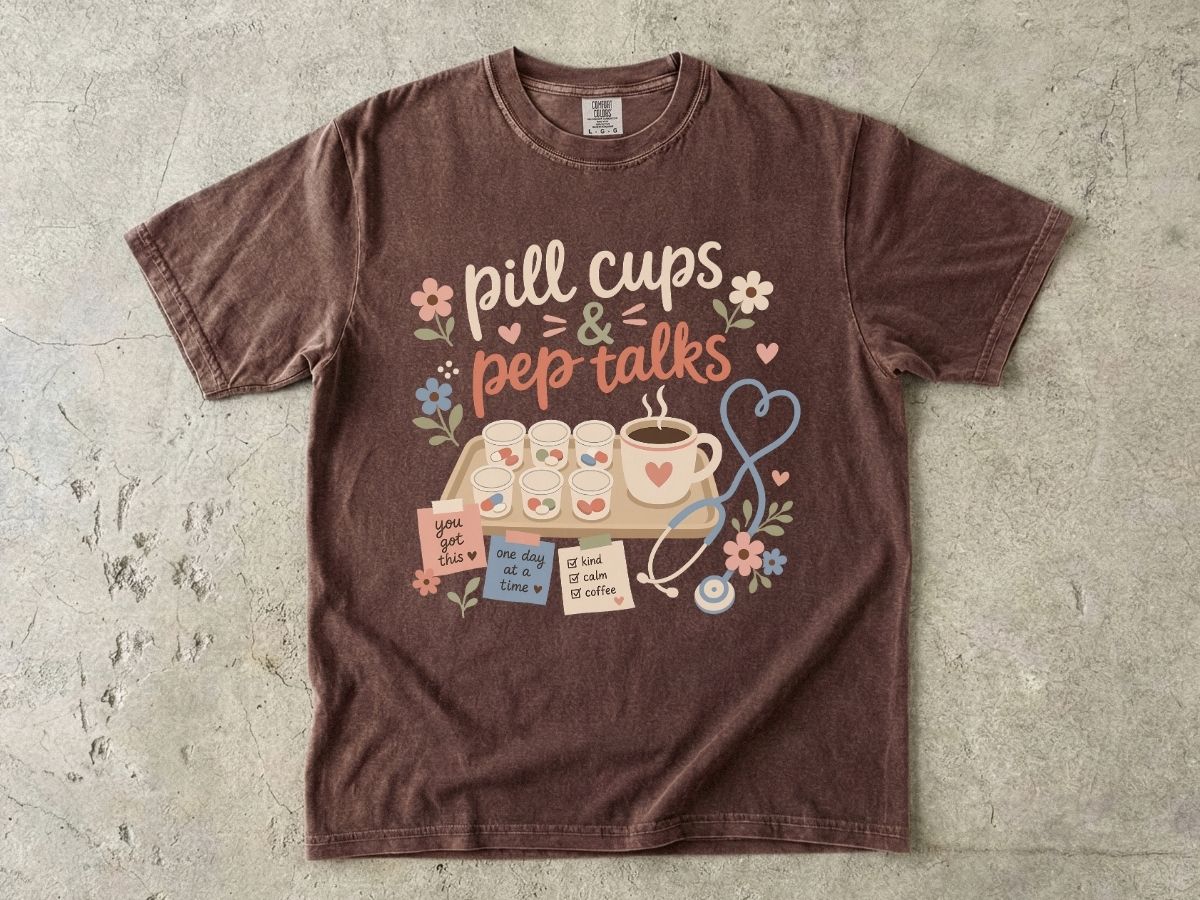 Pill Cups & Pep Talks T-Shirt — Cute Nurse Medicine Humor Tee