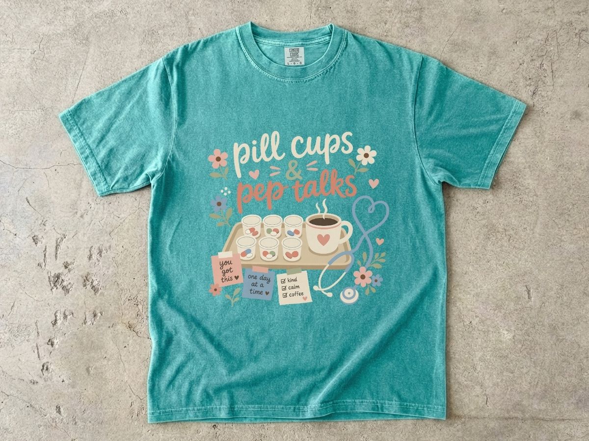 Pill Cups & Pep Talks T-Shirt — Cute Nurse Medicine Humor Tee