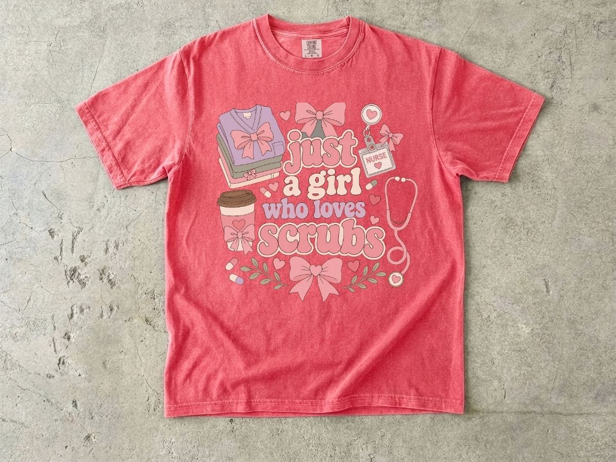 Just a Girl Who Loves Scrubs Shirt | Cute RN Nurse Tee
