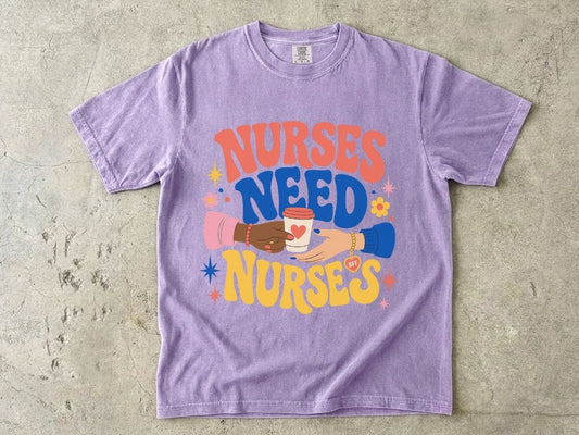 Nurses Need Nurses Shirt | RN Coworker & Nurse Bestie Tee