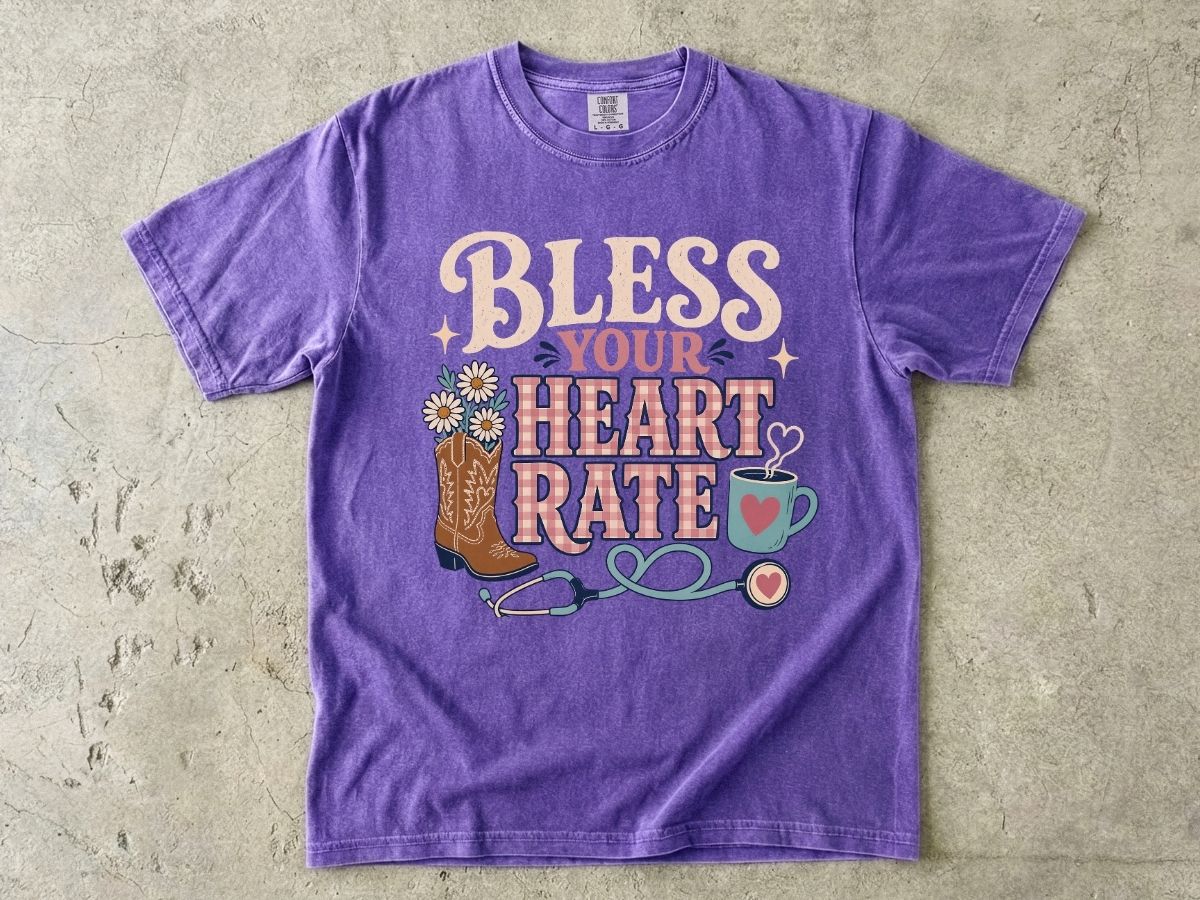 Bless Your Heart Rate T-Shirt — Southern Comfort Medical Stethoscope & Cowgirl Design