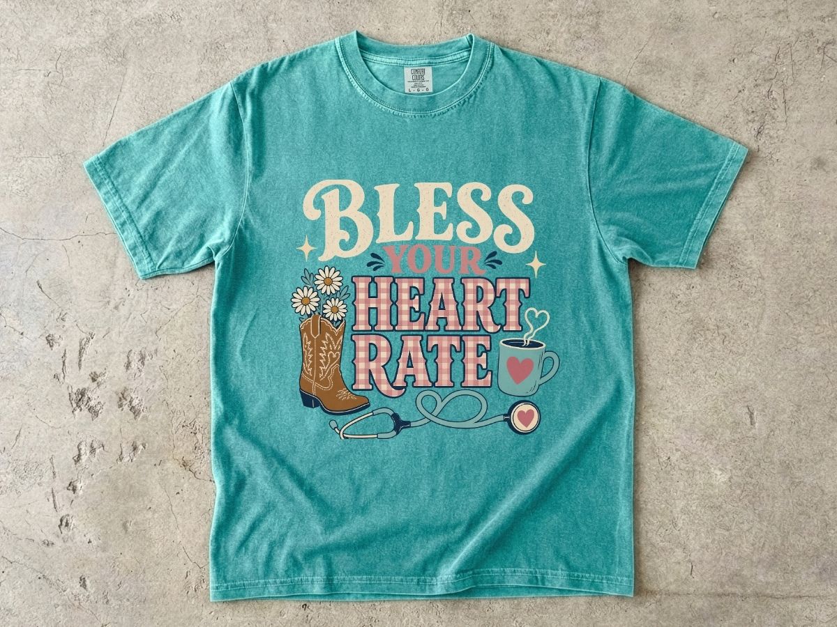 Bless Your Heart Rate T-Shirt — Southern Comfort Medical Stethoscope & Cowgirl Design